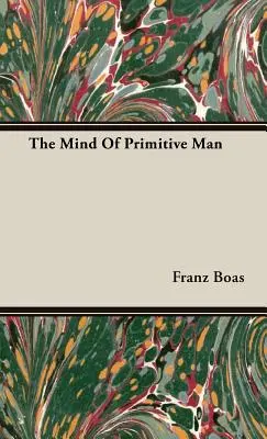 Der Geist des primitiven Menschen - The Mind Of Primitive Man