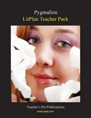 Litplan-Lehrerpaket: Pygmalion - Litplan Teacher Pack: Pygmalion