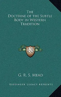Die Lehre vom subtilen Körper in der westlichen Tradition - The Doctrine of the Subtle Body in Western Tradition
