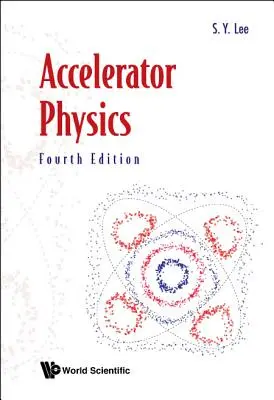 Beschleunigerphysik (Vierte Auflage) - Accelerator Physics (Fourth Edition)