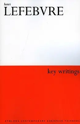 Henri Lefebvre: Zentrale Schriften - Henri Lefebvre: Key Writings