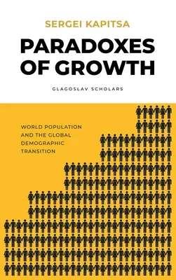 Paradox des Wachstums: Die Gesetze der globalen Entwicklung der Menschheit - Paradox of Growth: Laws of global development of humanity