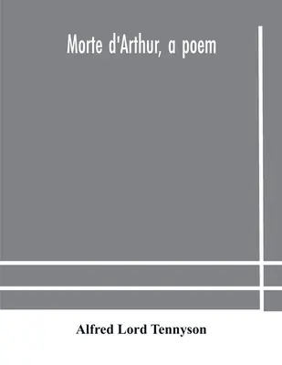 Morte d'Arthur, ein Gedicht - Morte d'Arthur, a poem