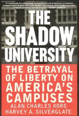 Die Schatten-Universität: Der Verrat der Freiheit auf Amerikas Campus - The Shadow University: The Betrayal of Liberty on America's Campuses