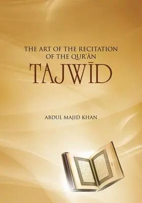 Tajwid: Die Kunst des Koranvortrags - Tajwid: The Art of the Recitation of the Quran
