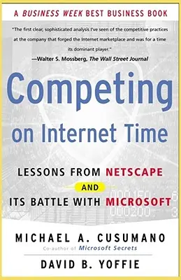 Der Wettbewerb in der Internet-Zeit: Lektionen von Netscape und seinem Kampf mit Microsoft - Competing on Internet Time: Lessons from Netscape and It's Battle with Microsoft