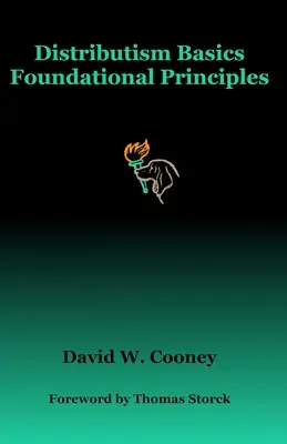 Grundlagen des Distributismus: Grundlegende Prinzipien - Distributism Basics: Foundational Principles