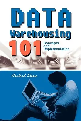 Data Warehousing 101: Konzepte und Implementierung - Data Warehousing 101: Concepts and Implementation