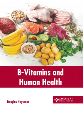 B-Vitamine und die menschliche Gesundheit - B-Vitamins and Human Health