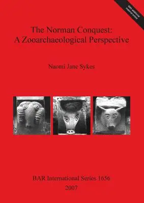 Die normannische Eroberung: Eine zoarchäologische Sichtweise - The Norman Conquest: A Zooarchaeological Perspective
