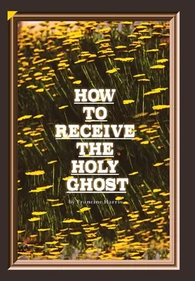 Wie man den Heiligen Geist empfängt - How to Receive the Holy Ghost