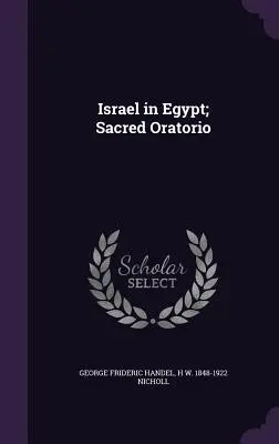 Israel in Ägypten; Geistliches Oratorium - Israel in Egypt; Sacred Oratorio