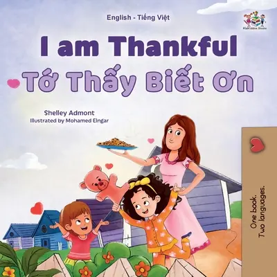 Ich bin dankbar (Englisch Vietnamesisch Zweisprachiges Kinderbuch) - I am Thankful (English Vietnamese Bilingual Children's Book)
