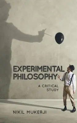 Experimentelle Philosophie: Eine kritische Studie - Experimental Philosophy: A Critical Study