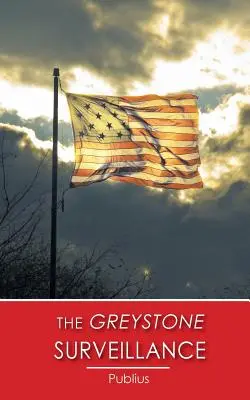 Die Greystone-Überwachung - The Greystone Surveillance