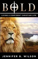 Mutig: Ein selbstbewusstes christliches Leben führen - Bold: Living a Confident Christian Life