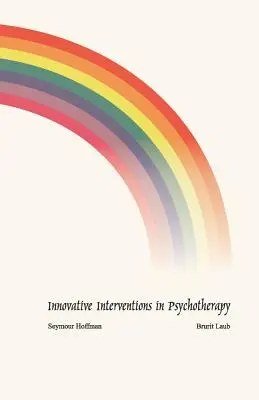 Innovative Interventionen in der Psychotherapie - Innovative Interventions in Psychotherapy
