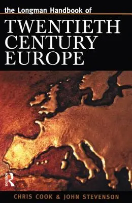 Longman Handbook of Twentieth Century Europe