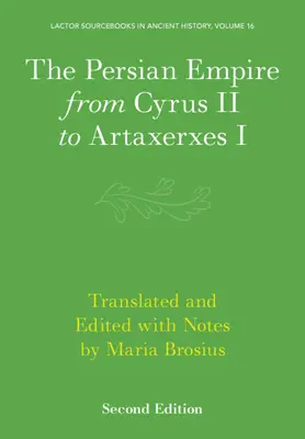 Das persische Reich von Kyros II. bis Artaxerxes I. - The Persian Empire from Cyrus II to Artaxerxes I