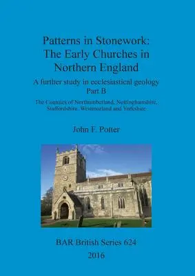 Muster in der Steinbearbeitung: Die frühen Kirchen in Nordengland - Patterns in Stonework: The Early Churches in Northern England