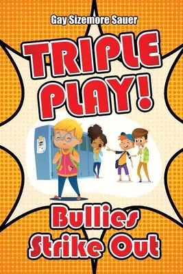 Triple Play!: Tyrannen schlagen zu - Triple Play!: Bullies Strike Out