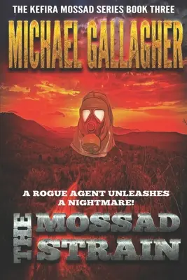 Die Mossad-Bande: Virale Vergeltung: Pandemischer Bioterror & Cyber Warfare Thriller - The Mossad Strain: Viral Vengeance: Pandemic Bioterror & Cyber Warfare Thriller