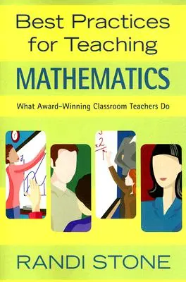 Bewährte Praktiken für den Mathematikunterricht: Was preisgekrönte Lehrkräfte tun - Best Practices for Teaching Mathematics: What Award-Winning Classroom Teachers Do