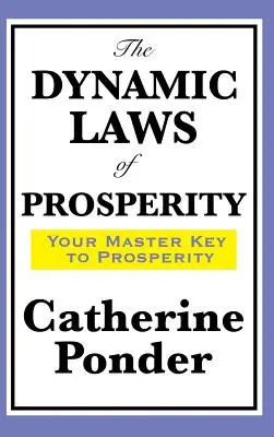 Die dynamischen Gesetze des Wohlstands - The Dynamic Laws of Prosperity