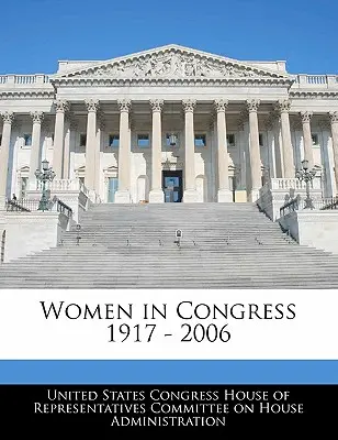 Frauen im Kongress 1917 - 2006 - Women in Congress 1917 - 2006