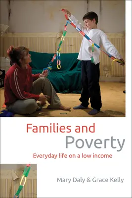 Familien und Armut: Alltagsleben mit geringem Einkommen - Families and Poverty: Everyday Life on a Low Income