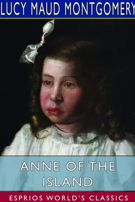 Anne of the Island (Esprios-Klassiker) - Anne of the Island (Esprios Classics)