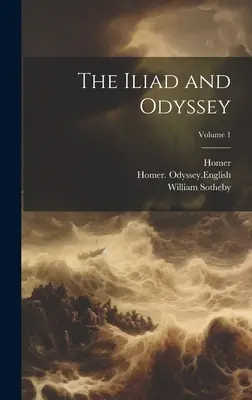 Die Ilias und Odyssee; Band 1 - The Iliad and Odyssey; Volume 1
