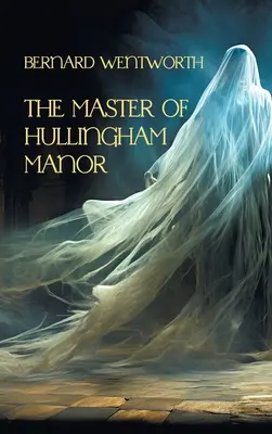 Der Herr von Hullingham Manor - The Master of Hullingham Manor