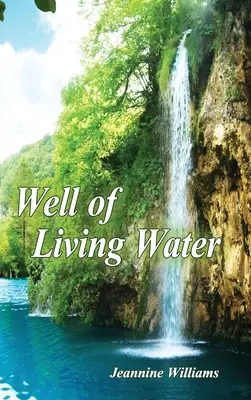 Brunnen des Lebendigen Wassers: Geschenkausgabe - Well of Living Water: Gift Edition