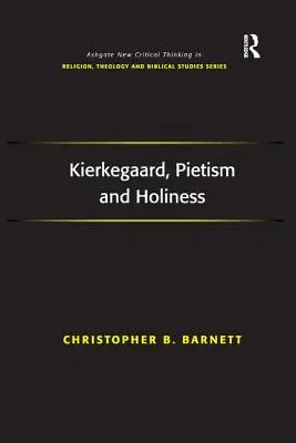 Kierkegaard, Pietismus und Heiligkeit - Kierkegaard, Pietism and Holiness