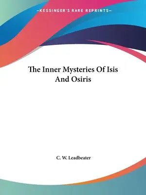 Die inneren Mysterien von Isis und Osiris - The Inner Mysteries of Isis and Osiris