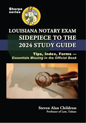 Louisiana Notary Exam Sidepiece to the 2024 Study Guide: Tipps, Index, Formulare - Wesentliches, das im offiziellen Buch fehlt - Louisiana Notary Exam Sidepiece to the 2024 Study Guide: Tips, Index, Forms-Essentials Missing in the Official Book