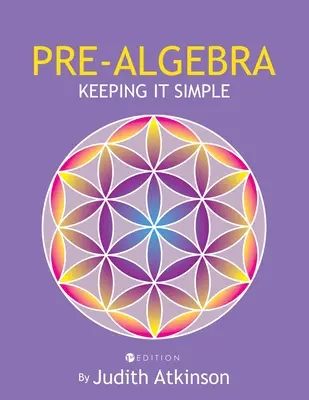 Vor-Algebra: Keeping It Simple - Pre-Algebra: Keeping It Simple