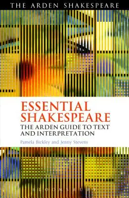 Wesentlicher Shakespeare: Der Arden-Leitfaden für Text und Interpretation - Essential Shakespeare: The Arden Guide to Text and Interpretation