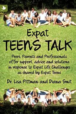 Expat Teens Talk, Peers, Eltern und Fachleute bieten Unterstützung, Ratschläge und Lösungen als Antwort auf die Herausforderungen des Expat-Lebens, die von Expat Teens geteilt werden - Expat Teens Talk, Peers, Parents and Professionals offer support, advice and solutions in response to Expat Life challenges as shared by Expat Teens