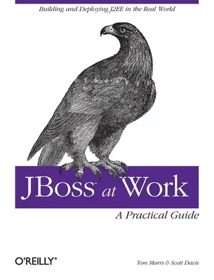 Jboss bei der Arbeit: Ein praktischer Leitfaden - Jboss at Work: A Practical Guide