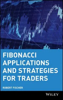 Fibonacci-Anwendungen und -Strategien für Trader - Fibonacci Applications and Strategies for Traders