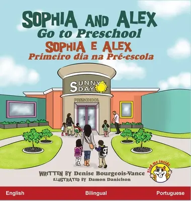 Sophia und Alex gehen in die Vorschule: Sophia und Alex - Erster Tag in der Vorschule - Sophia and Alex Go to Preschool: Sophia e Alex Primeiro dia na Pr-escola