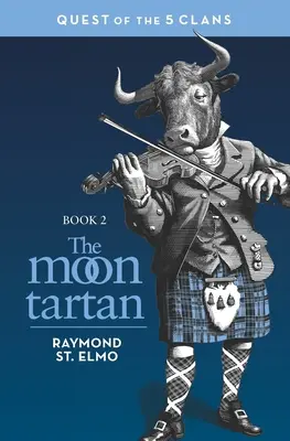 Der Mondtartan: Die Suche der fünf Clans - The Moon Tartan: Quest of the Five Clans