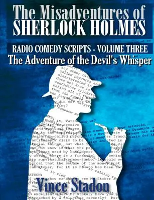 Die Missgeschicke von Sherlock Holmes - Radio-Comedy-Drehbücher Band drei - The Misadventures of Sherlock Holmes - Radio Comedy Scripts Volume Three