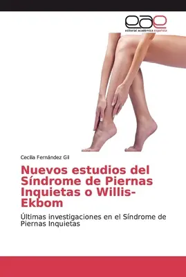 Neue Studien über das Sndrome de Piernas Inquietas oder Willis-Ekbom - Nuevos estudios del Sndrome de Piernas Inquietas o Willis-Ekbom