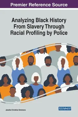 Analyse der schwarzen Geschichte von der Sklaverei bis zum Racial Profiling durch die Polizei - Analyzing Black History From Slavery Through Racial Profiling by Police