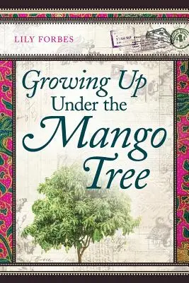 Aufwachsen unter dem Mangobaum - Growing Up Under the Mango Tree