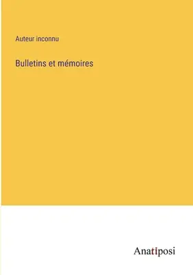 Bulletins und Memoiren - Bulletins et mmoires