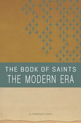 Das Buch der Heiligen: Die Neuzeit - The Book of Saints: The Modern Era